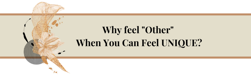 why feel other when you can feel unique